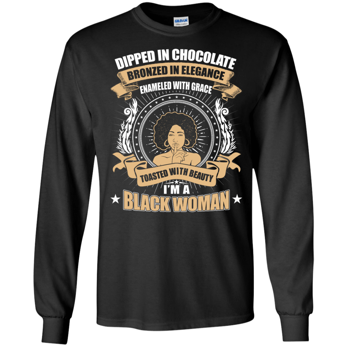 Toasted With Beauty I'm A Black Woman-T-Shirt & Hoodie-Long Sleeve T-Shirt-Black