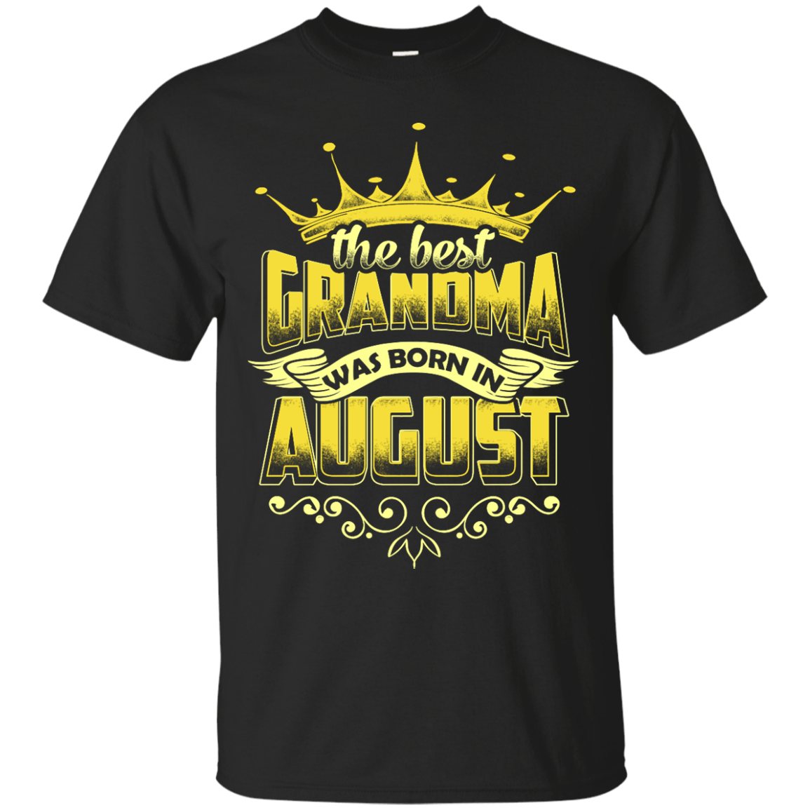 The Best Grandma Was Born In August-T-Shirt & Hoodie-Classic T-Shirt-Black