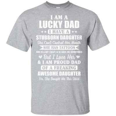 I Am A Lucky Dad Father's Day From Stubborn Daughter-T-Shirt & Hoodie-Classic T-Shirt-Sport Grey