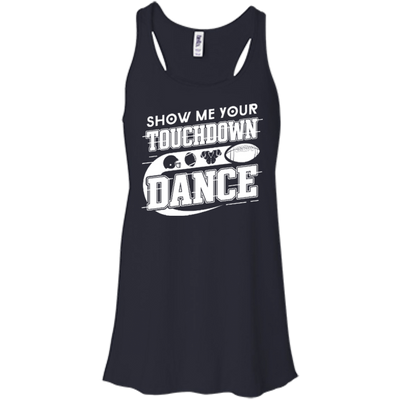 Show Me Your Touchdown Dance-T-Shirt & Hoodie-Women's Flowy Racerback Tank-Midnight