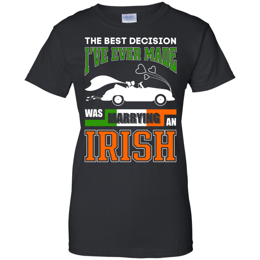 I've Ever Made Was Marrying An Irish-T-Shirt & Hoodie-Women's T-Shirt-Black
