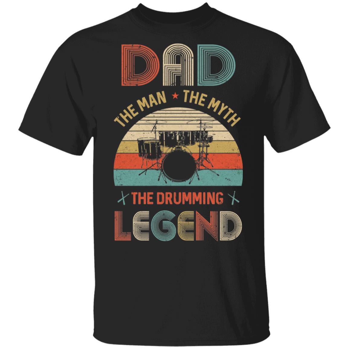Dad The Man The Myth The Drumming Legend