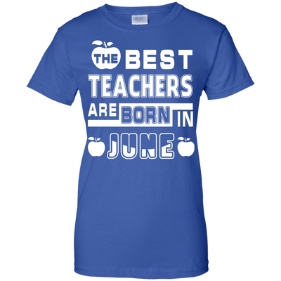 The Best Teachers Are Born In June-T-Shirt & Hoodie-Women's T-Shirt-Royal