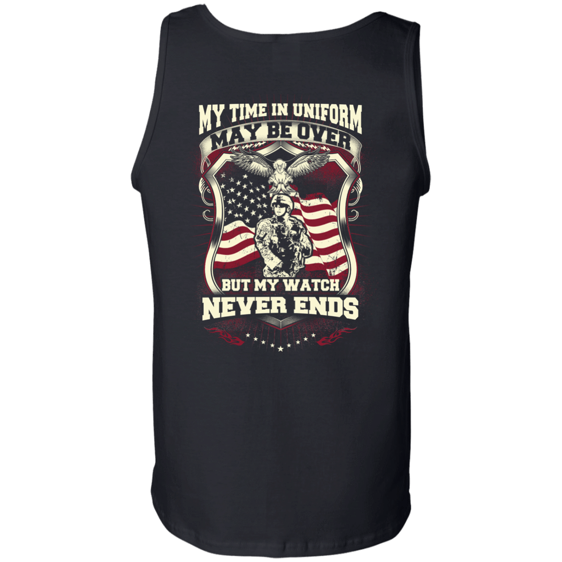 My Time In Uniform May Be Over But My Watch Never Ends-T-Shirt & Hoodie-Unisex Tank-Black