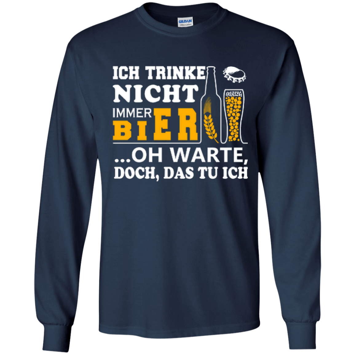 Ich Trinke Nicht Immer Bier Oh Warte Doch Das Tu Ich-T-Shirt & Hoodie-Long Sleeve T-Shirt-Navy