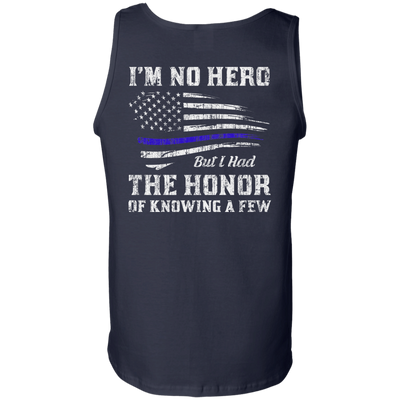 Police I'm No Hero But I Had The Honor Of Knowing A Few-T-Shirt & Hoodie-Unisex Tank-Navy