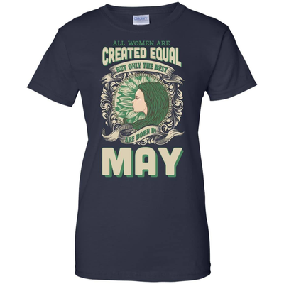 All Women Are Created Equal The Best Born In MAY-T-Shirt & Hoodie-Women's T-Shirt-Navy