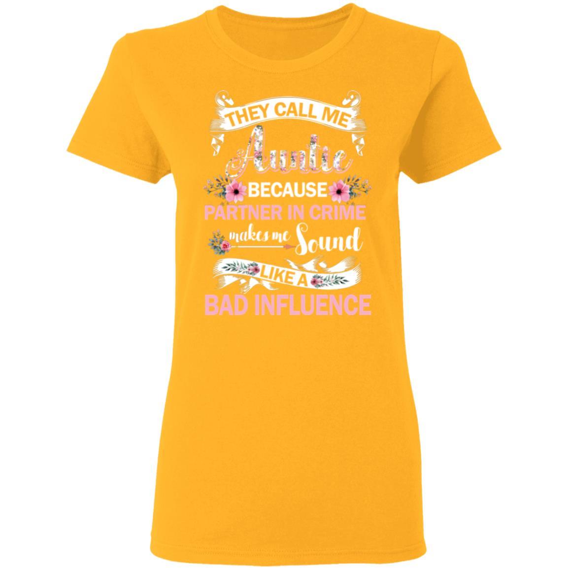 They Call Me Auntie Because Partner In Crime-T-Shirt & Hoodie-Women's T-Shirt-Gold
