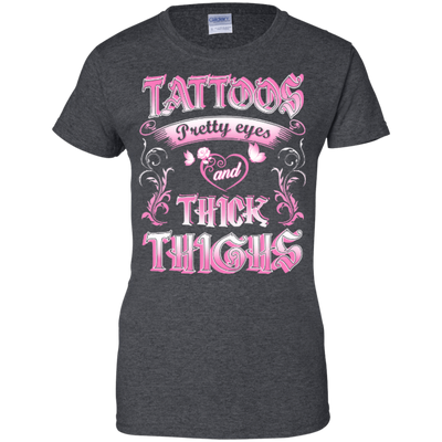 Tattoos Pretty Eyes And Thick Thighs-T-Shirt & Hoodie-Women's T-Shirt-Dark Heather