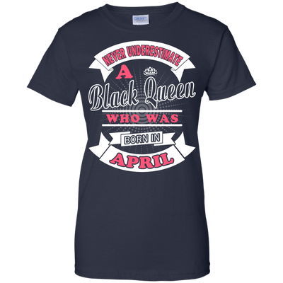 Never Underestimate A Black Queen Who Was Born In April-T-Shirt & Hoodie-Women's T-Shirt-Navy
