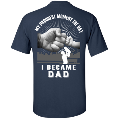 My Proudest Moment The Day I Became Dad-T-Shirt & Hoodie-Classic T-Shirt-Navy