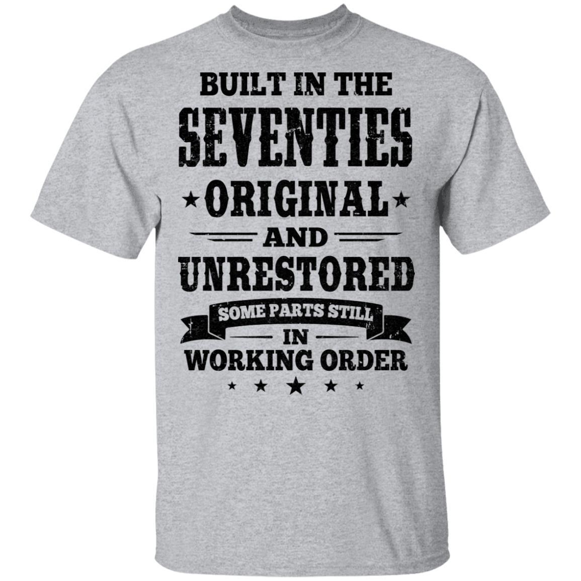 Built In The Seventies Original And Unrestored 1970s Birthday-T-Shirt & Hoodie-Classic T-Shirt-Sport Grey