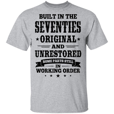 Built In The Seventies Original And Unrestored 1970s Birthday-T-Shirt & Hoodie-Classic T-Shirt-Sport Grey