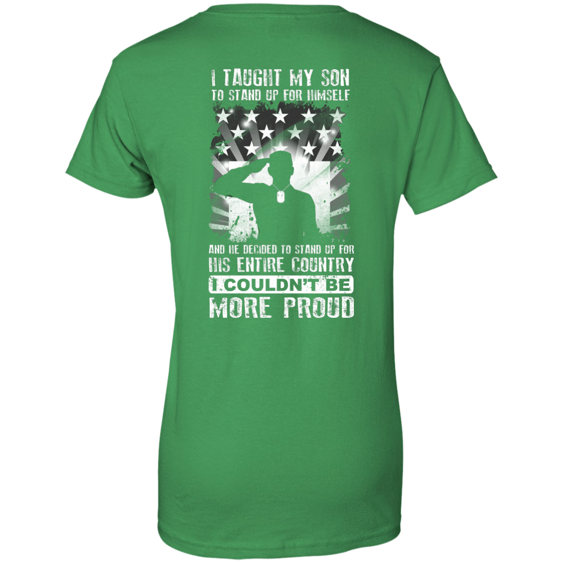 I Taught My Son To Stand Up For Himself-T-Shirt & Hoodie-Women's T-Shirt-Irish Green