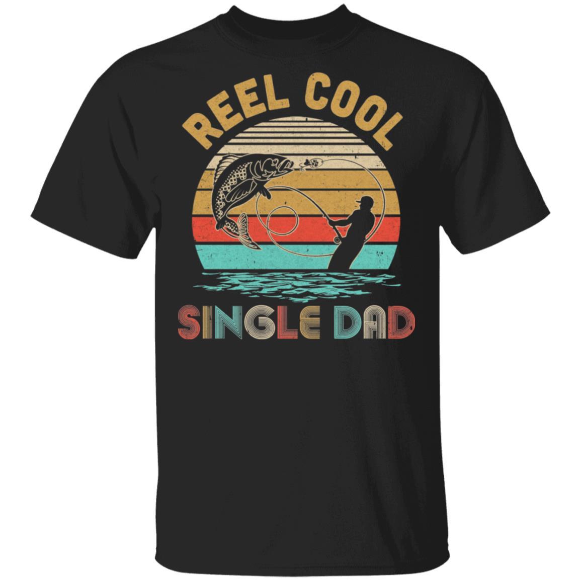 Vintage Reel Cool Single Dad Fish Fishing Father's Day Gift-T-Shirt & Hoodie-Classic T-Shirt-Black