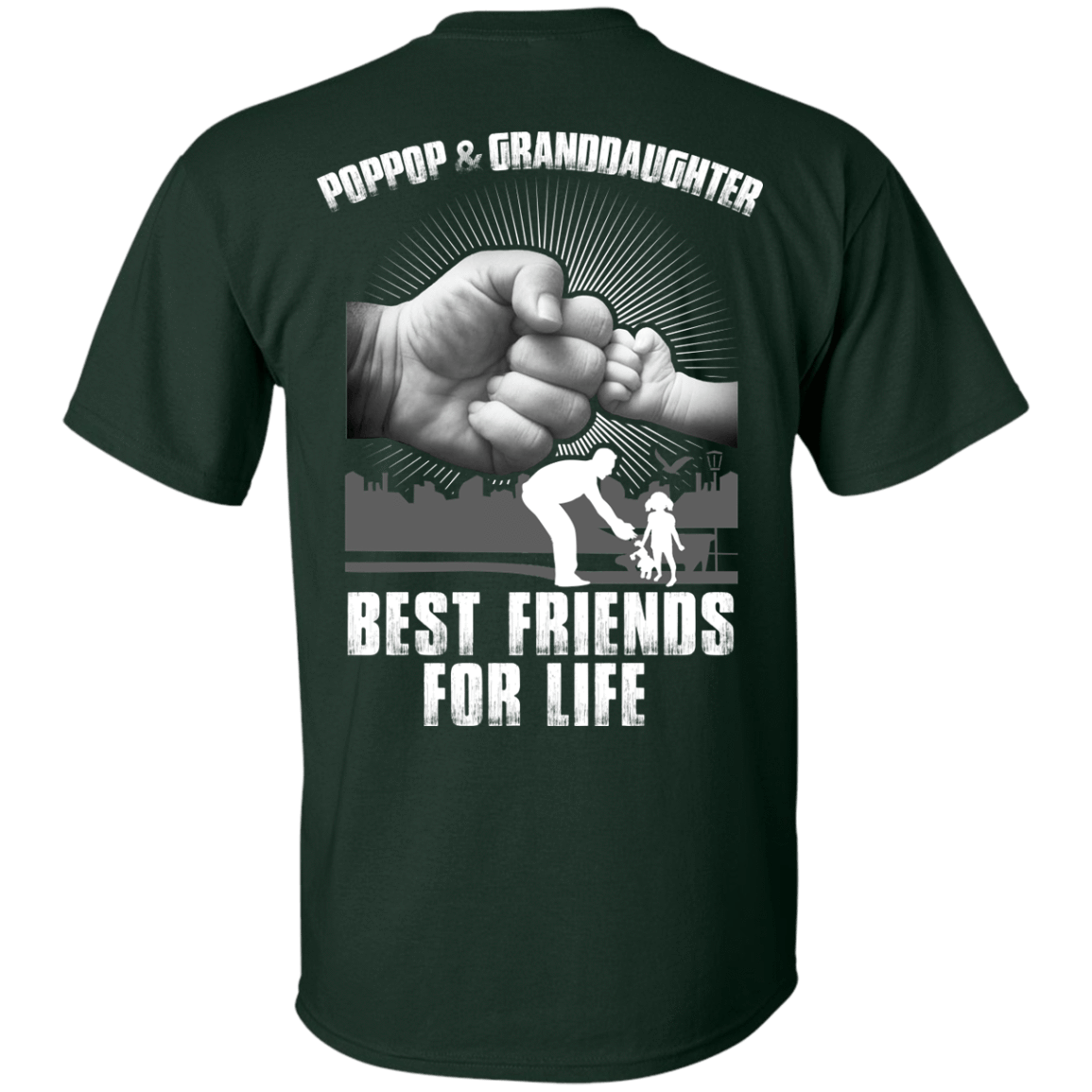 PopPop And Granddaughter Best Friends For Life-T-Shirt & Hoodie-Classic T-Shirt-Forest Green
