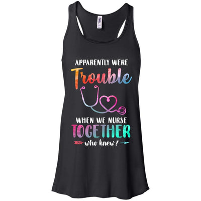 Apparently We're Trouble When We Work Together Nurse-T-Shirt & Tank Top-Women's Flowy Racerback Tank-Black