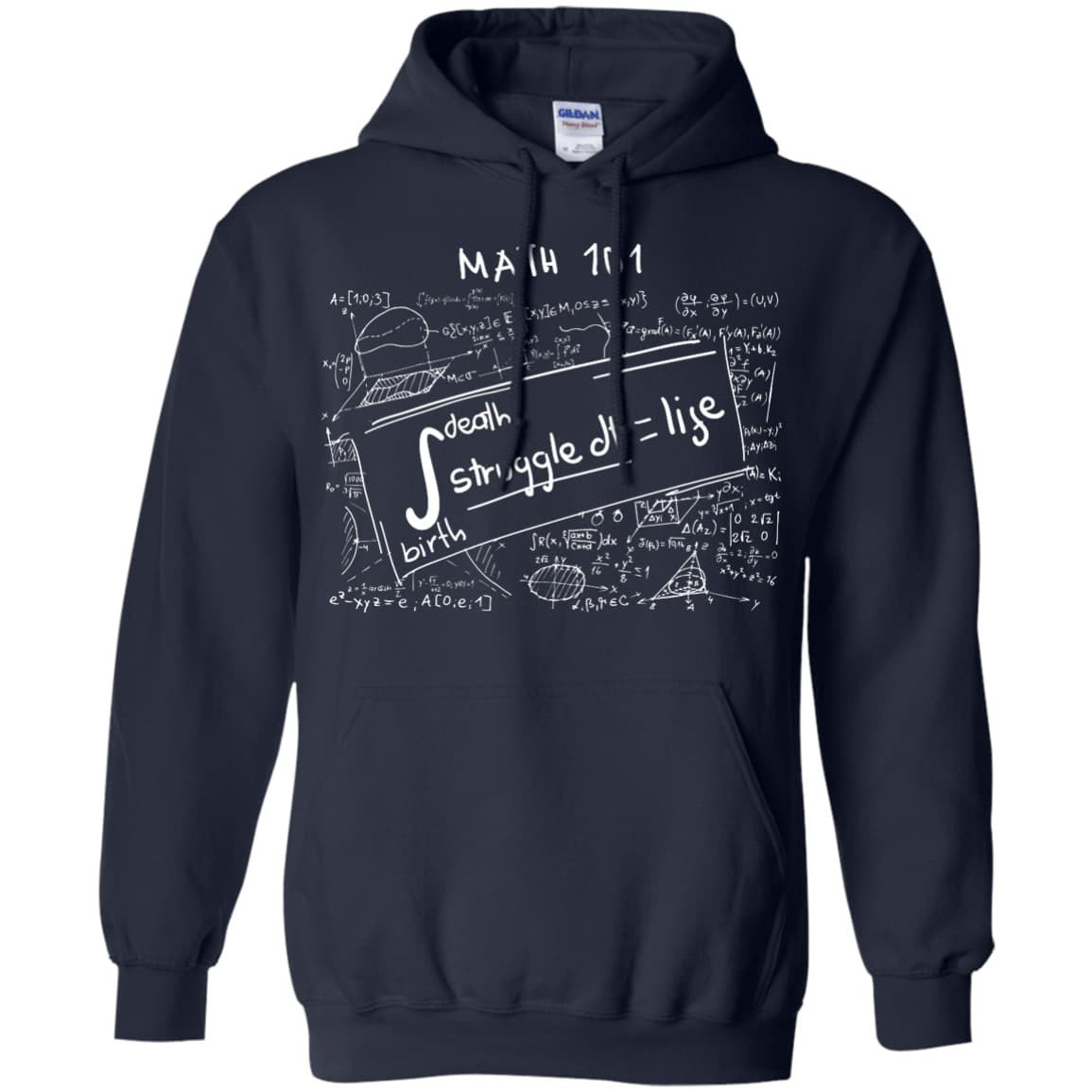 Death Birth Stuggle dt = life, LIFE IS MATH-T-Shirt & Hoodie-Pullover Hoodie-Navy