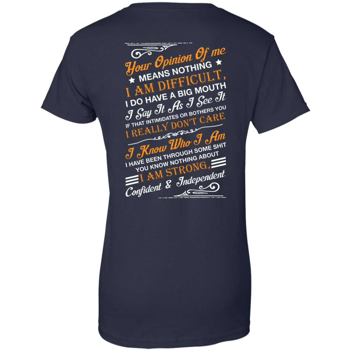 Your Opinion Of Me Means Nothing I Am Difficult-T-Shirt & Hoodie-Women's T-Shirt-Navy
