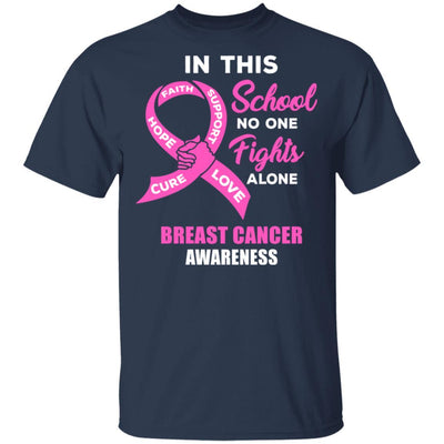 In This School No One Fights Breast Cancer Awareness Alone-T-Shirt & Hoodie-Classic T-Shirt-Navy