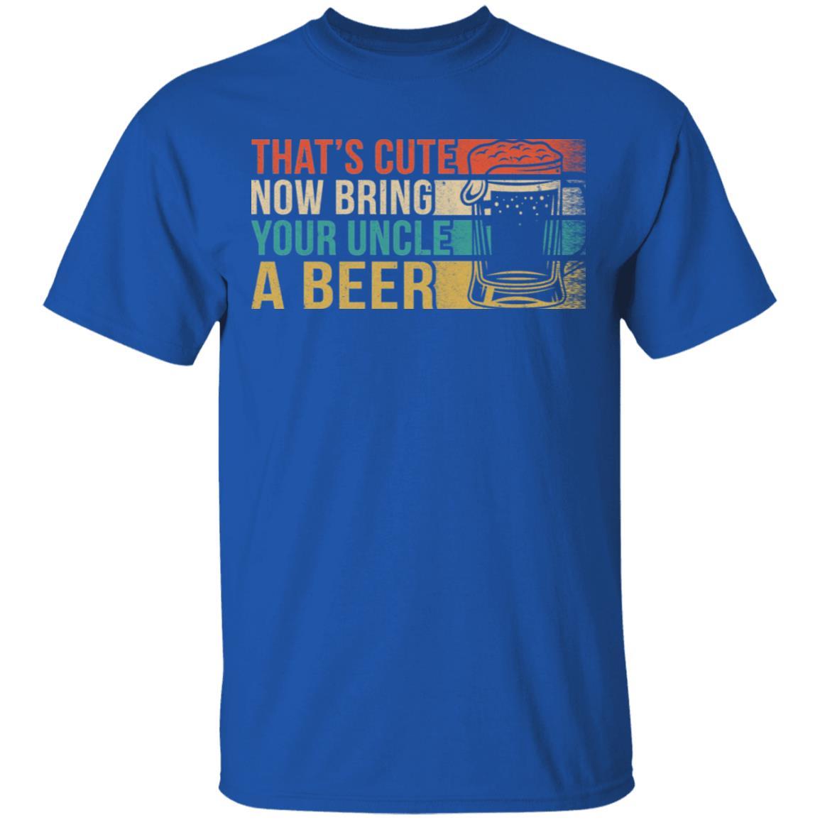 Vintage Drinking That's Cute Now Bring Your Uncle A Beer-T-Shirt & Hoodie-Classic T-Shirt-Royal