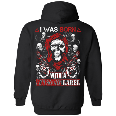 I Was Born With A Warning Label-T-Shirt & Hoodie-Pullover Hoodie-Black