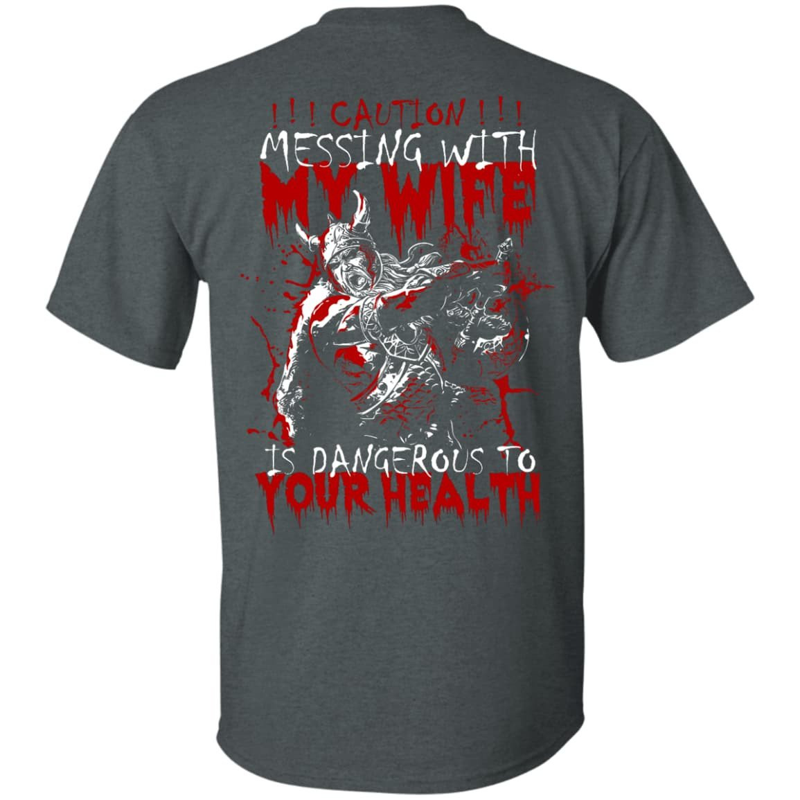 Caution Messing With My Wife Is Dangerous To Your Health-T-Shirt & Hoodie-Classic T-Shirt-Dark Heather