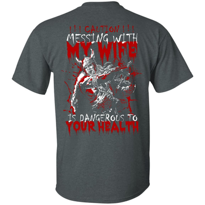 Caution Messing With My Wife Is Dangerous To Your Health-T-Shirt & Hoodie-Classic T-Shirt-Dark Heather