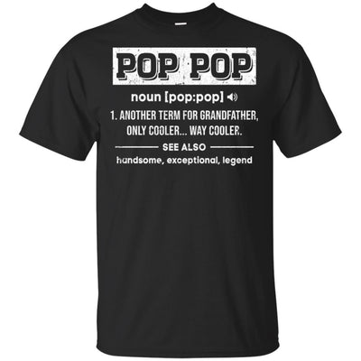 Pop Pop Gifts Grandpa Definition Fathers Day-T-Shirt & Hoodie-Classic T-Shirt-Black