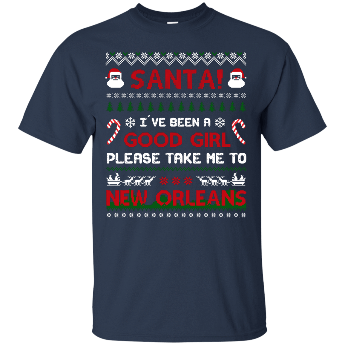 Santa I've Been A Good Girl Please Take Me To New Orleans-T-Shirt & Hoodie-Classic T-Shirt-Navy