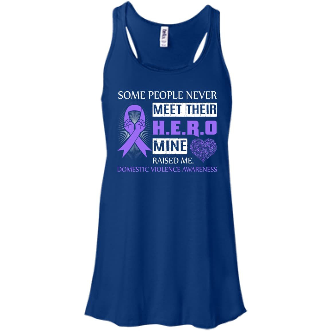 Domestic Violence Awareness Some People Never Meet Hero-T-Shirt & Hoodie-Women's Flowy Racerback Tank-True Royal