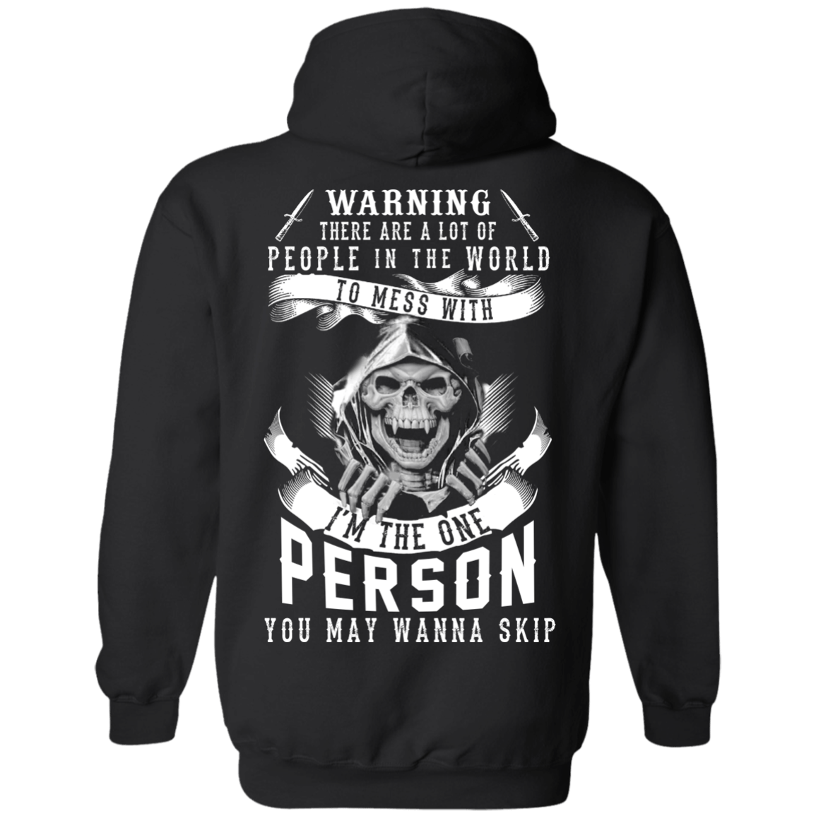 I'm The One Person You May Wanna Skip-T-Shirt & Hoodie-Pullover Hoodie-Black