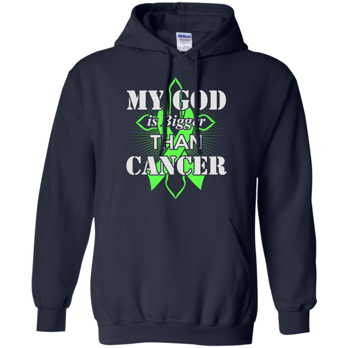 My God Is Bigger Than Cancer Green Awareness Ribbon-T-Shirt & Hoodie-Pullover Hoodie-Navy
