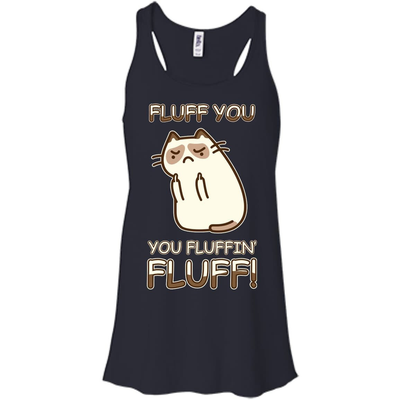 Fluff You You Fluffin' Fluff Cat Love T Shirt-T-Shirt & Hoodie-Women's Flowy Racerback Tank-Midnight