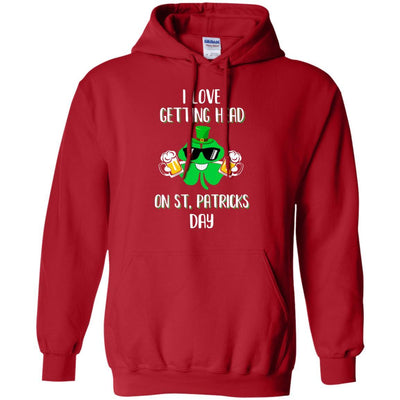 I Love Getting Head On St. Patrick's Day Funny Beer-T-Shirt & Hoodie-Pullover Hoodie-Red