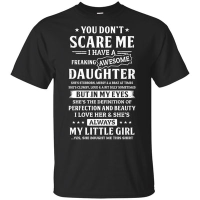 You Don't Scare Me I Have A Freaking Awesome Daughter-T-Shirt & Hoodie-Classic T-Shirt-Black