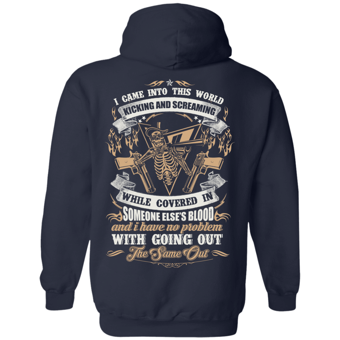 I Came Into This World Kicking and Screaming-T-Shirt & Hoodie-Pullover Hoodie-Navy
