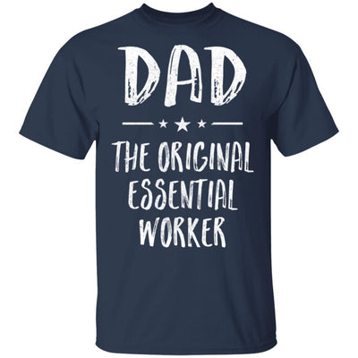 Dad The Original Essential Worker Fathers Day Gifts-T-Shirt & Hoodie-Classic T-Shirt-Navy