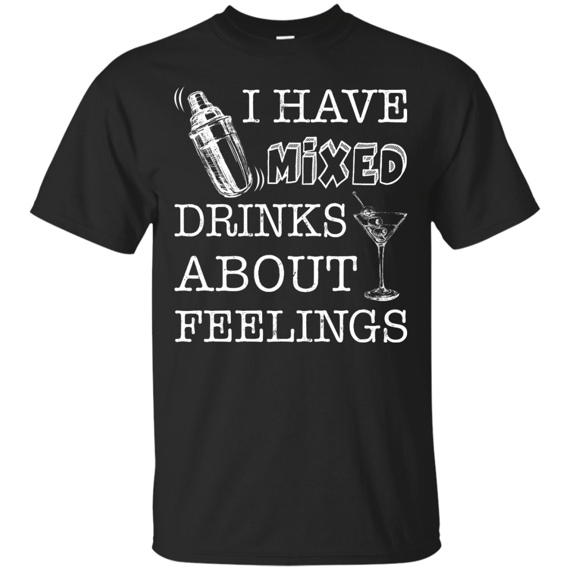 I Have Mixed Drinks About Feelings-T-Shirt & Hoodie-Classic T-Shirt-Black