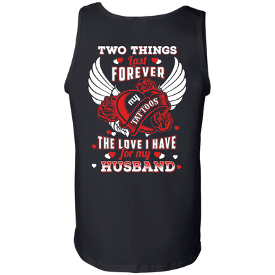 Two Things Last Forever My Tattoos The Love I Have For My Husband-T-Shirt & Hoodie-Unisex Tank-Black
