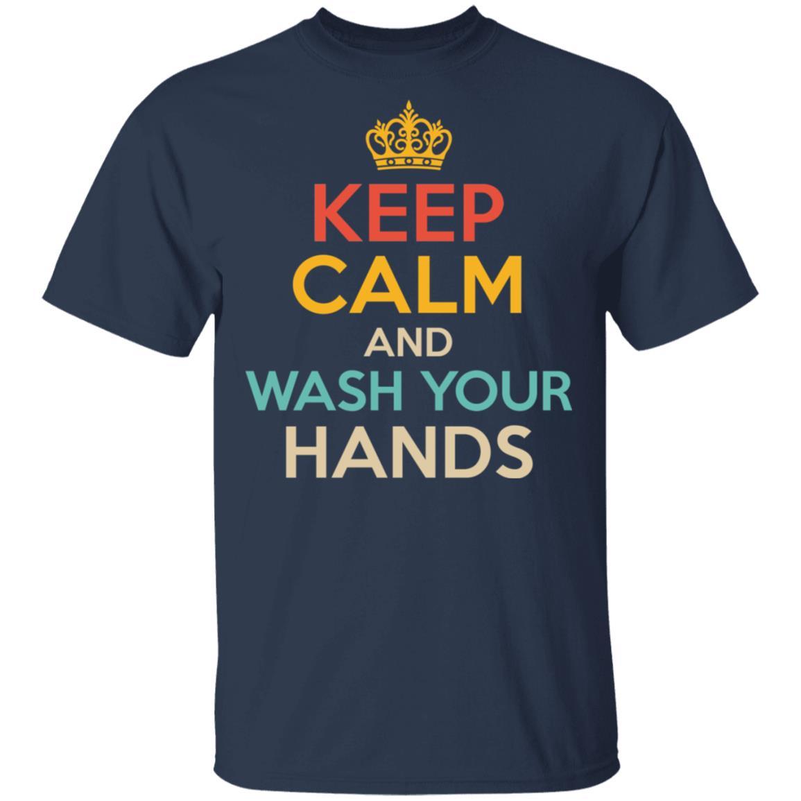 Keep Calm And Wash Your Hands Funny-T-Shirt & Hoodie-Classic T-Shirt-Navy