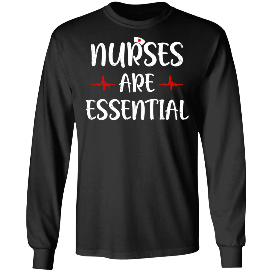 Nurses Are Essential Nursing Healthcare-T-Shirt & Hoodie-Long Sleeve T-Shirt-Black