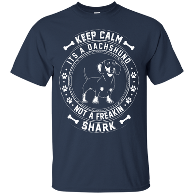 Keep Calm It's A Dachshund Not A Freaking Shark-T-Shirt & Hoodie-Classic T-Shirt-Navy