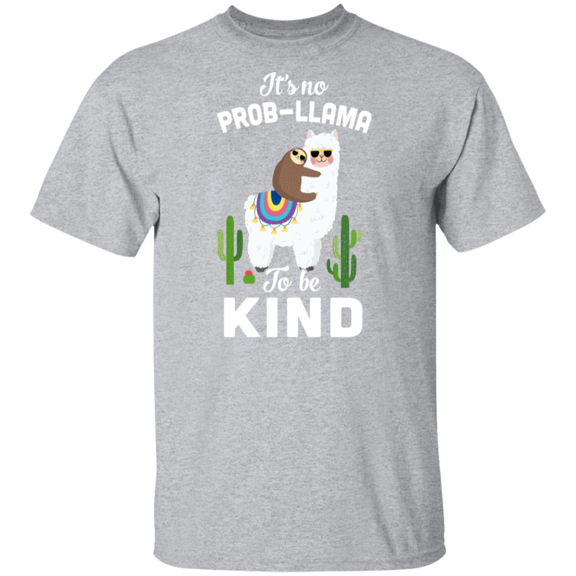 It's No Prob-Llama To Be Kind Funny Sloth Llama Gifts-T-Shirt & Hoodie-Classic T-Shirt-Sport Grey