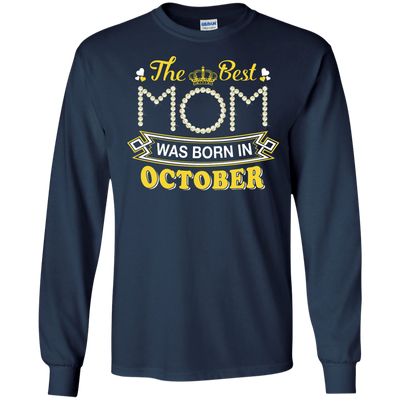 The Best Mom Was Born In October-T-Shirt & Hoodie-Long Sleeve T-Shirt-Navy