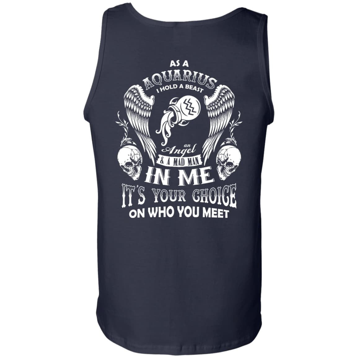 As A Aquarius I Hold A Beast An Angel A Madman In Me-T-Shirt & Hoodie-Unisex Tank-Navy