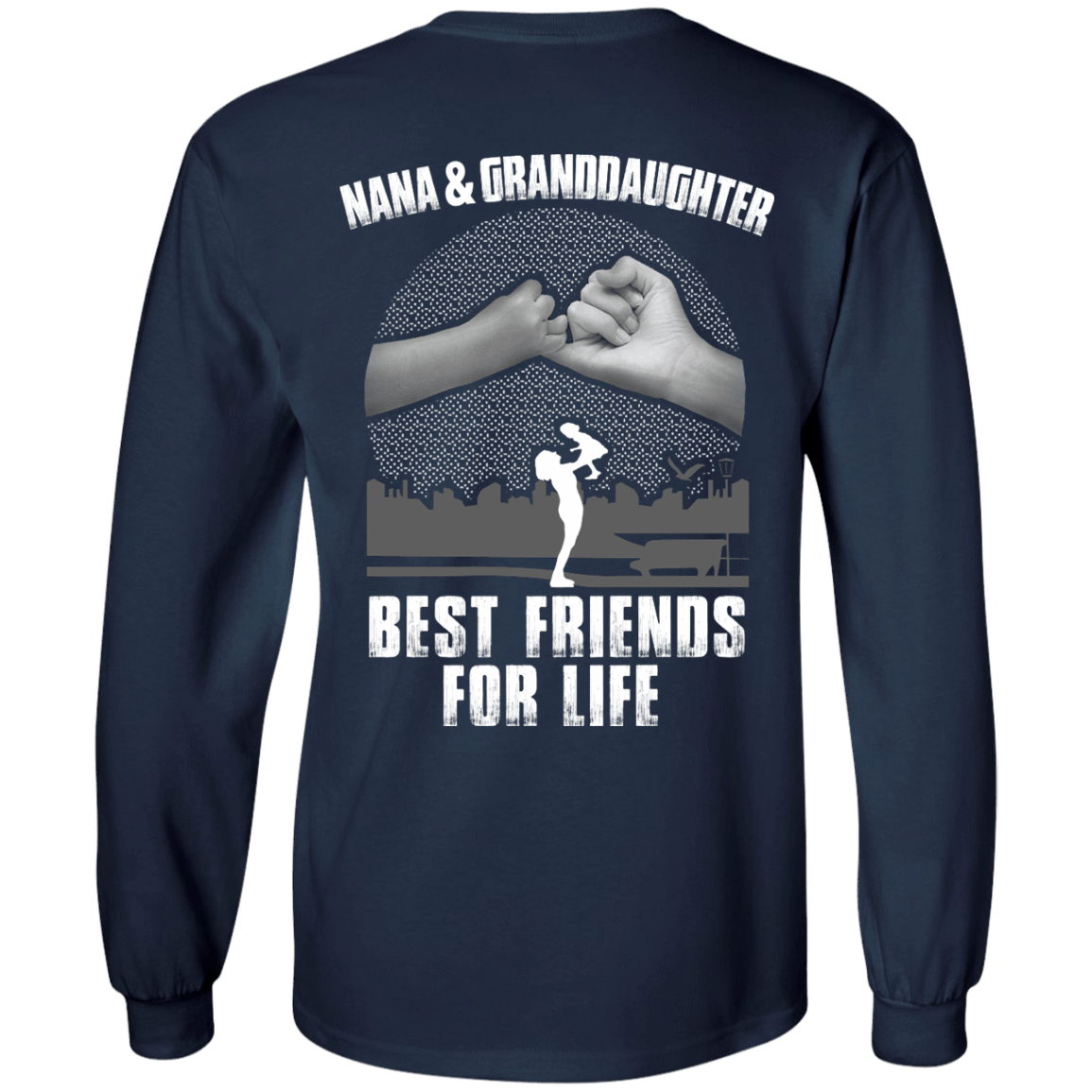 Nana and Granddaughter Best Friends For Life-T-Shirt & Hoodie-Long Sleeve T-Shirt-Navy