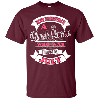 Never Underestimate A Black Queen Who Was Born In July-T-Shirt & Hoodie-Classic T-Shirt-Maroon