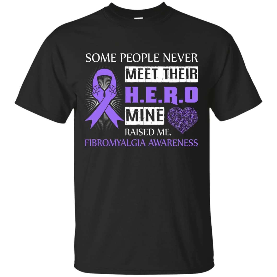 Fibromyalgia Awareness Some People Never Meet Hero-T-Shirt & Hoodie-Classic T-Shirt-Black