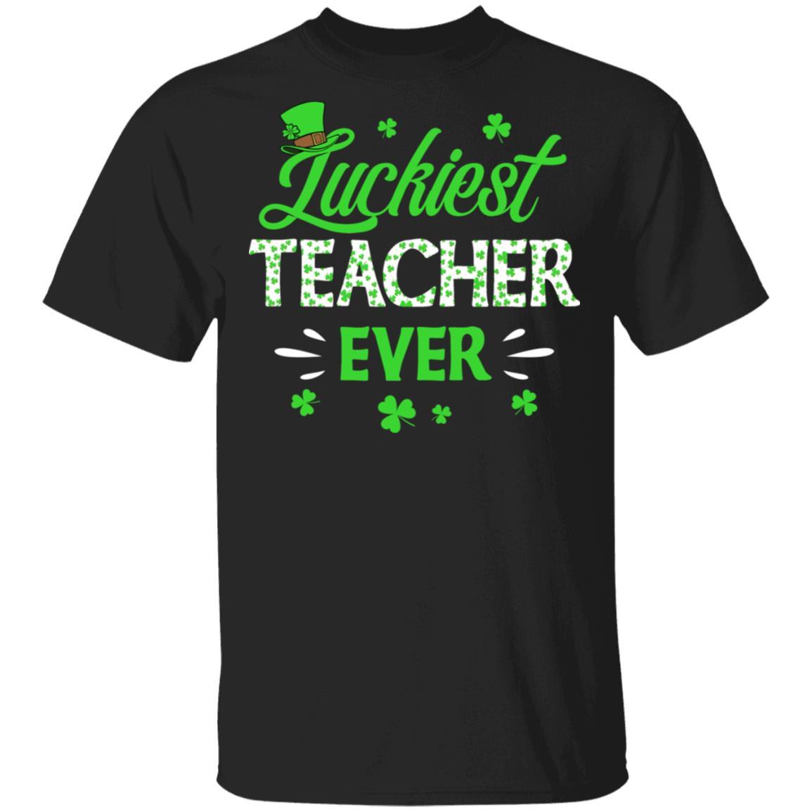 Luckiest Teacher Ever St Patrick's Day Clover Shamrock Gift-T-Shirt & Hoodie-Classic T-Shirt-Black